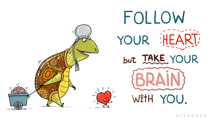 Followyour heart